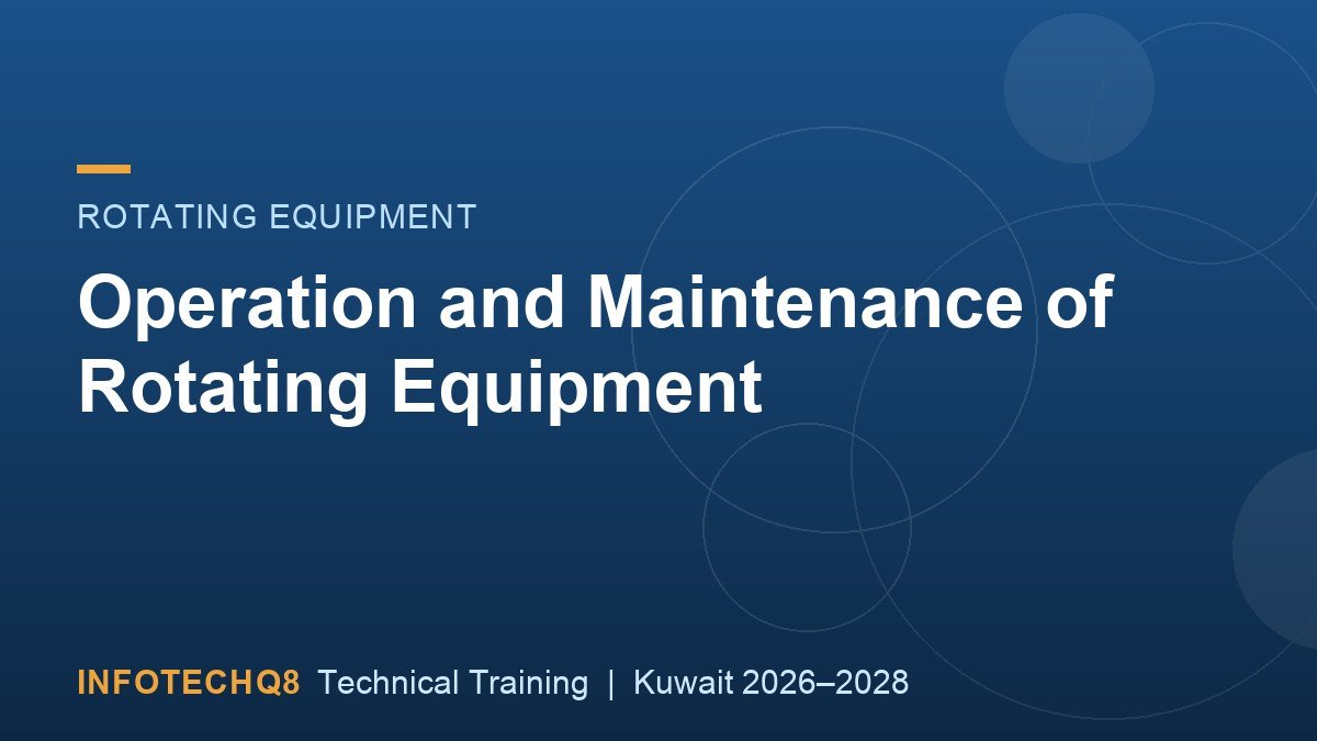 Operation and Maintenance of Rotating Equipment